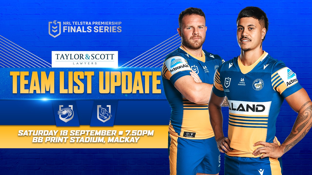 NRL Team List - Cowboys v Eels Preliminary Final